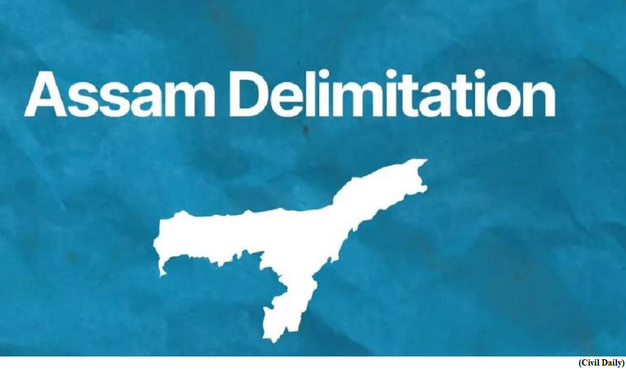Exploring Assam&rsquo;s delimitation draft (GS Paper 2, Governance)